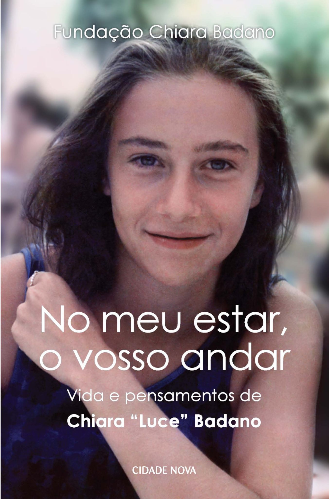 No Meu Estar O Vosso Andar Vida E Pensamentos De Chiara Luce no-meu-estar-o-vosso-andar-vida-e-pensamentos-de-chiara-luce