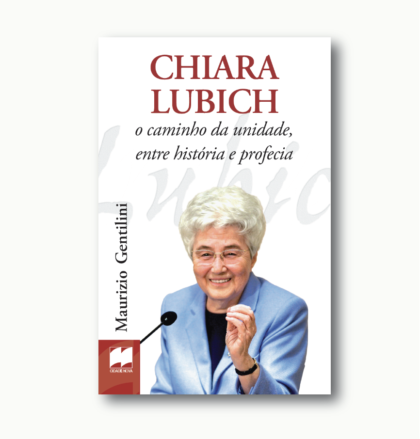 LIVRO_ChiaraLubich_OCAminhodaUnidade_q
